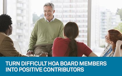 10 tips on transforming difficult and unethical HOA board members